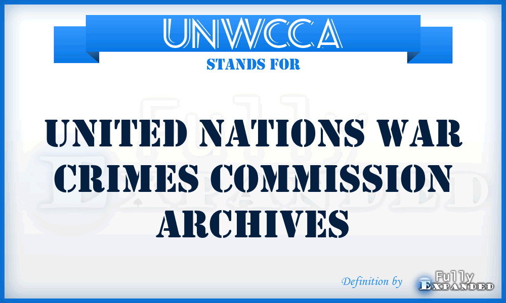 UNWCCA - United Nations War Crimes Commission Archives