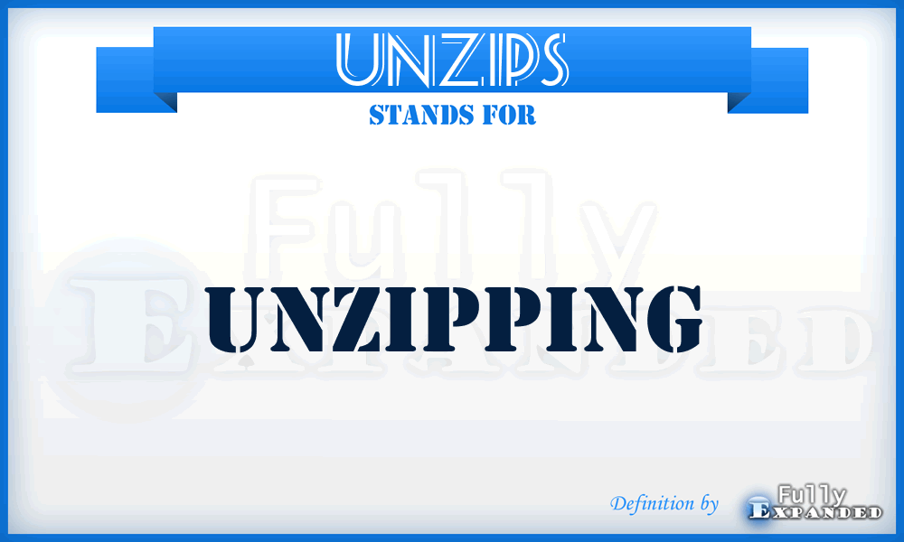UNZIPS - unzipping