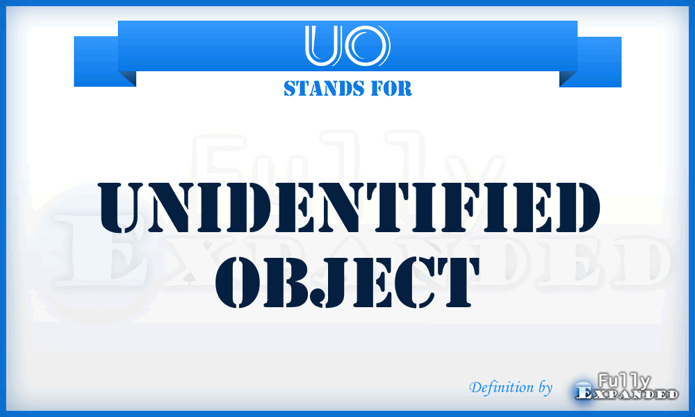 UO - Unidentified Object