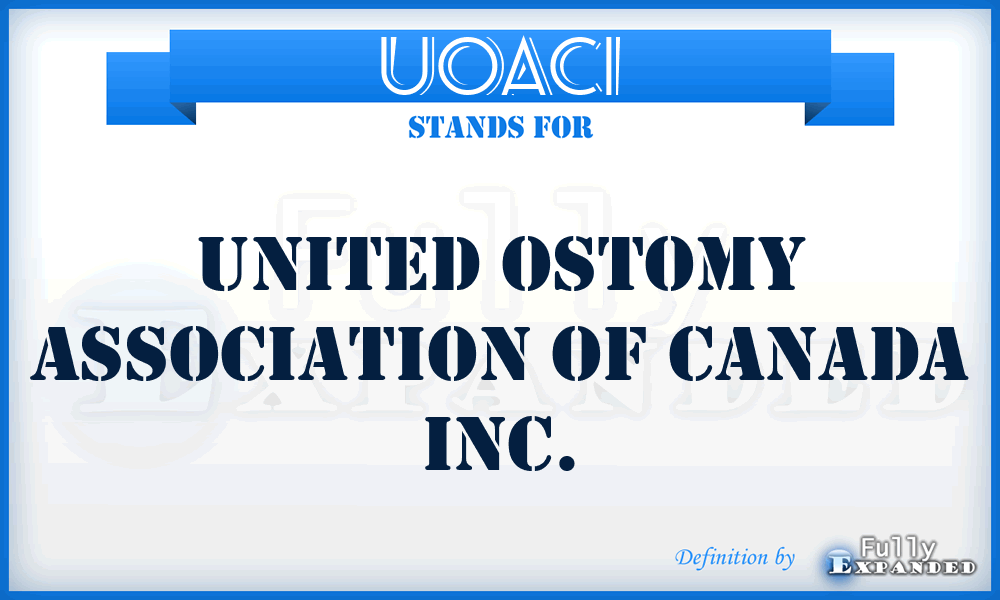 UOACI - United Ostomy Association of Canada Inc.