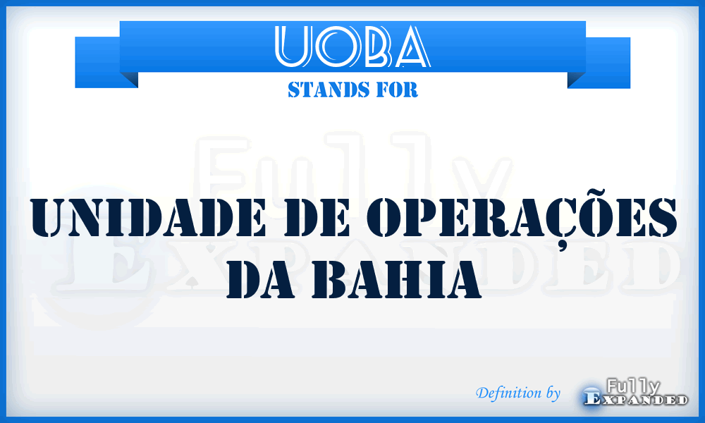UOBA - Unidade de Operações da Bahia