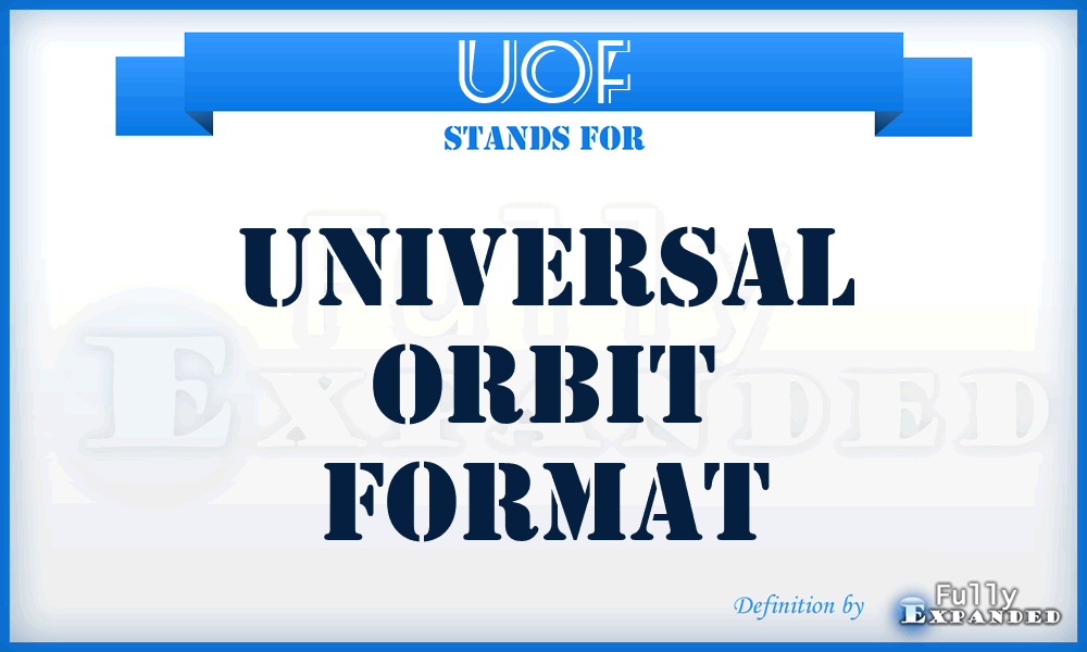 UOF - Universal Orbit Format