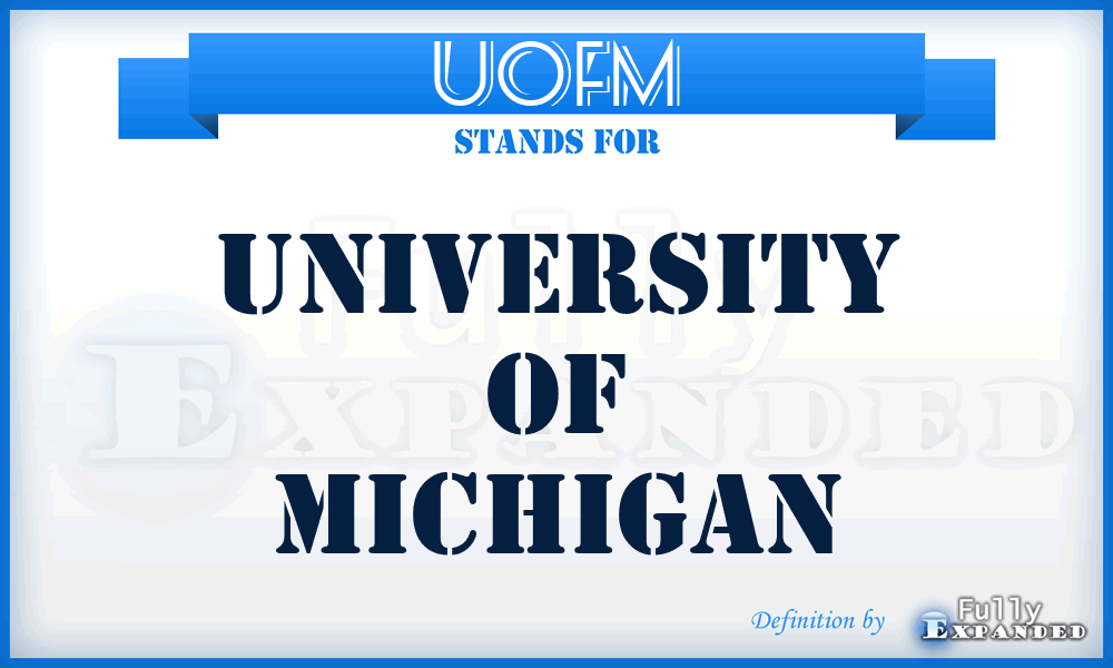 UOFM - University of Michigan