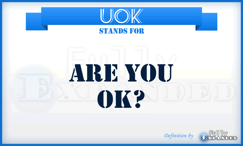 UOK - Are You OK?