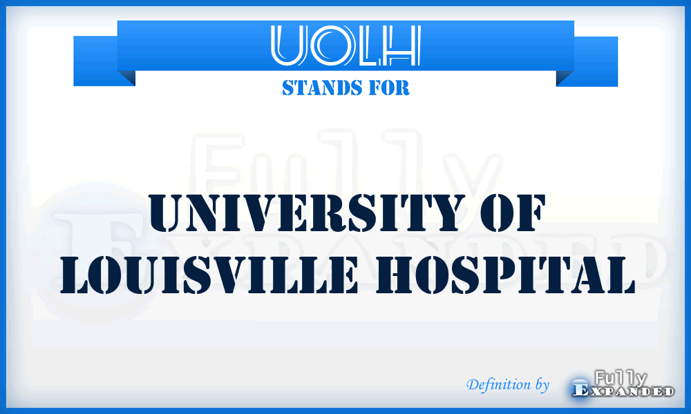 UOLH - University Of Louisville Hospital