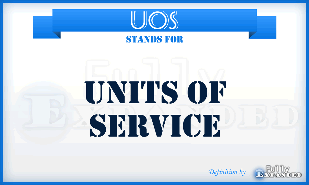 UOS - Units Of Service