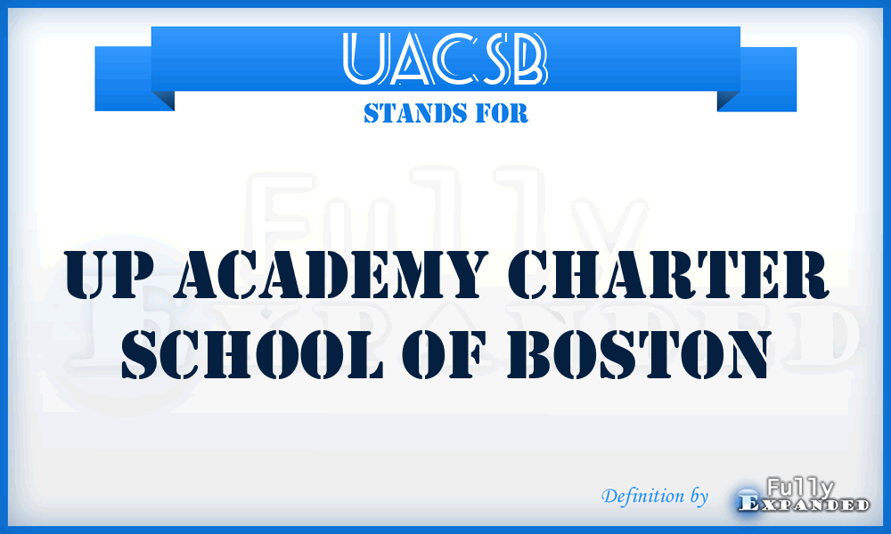 UACSB - Up Academy Charter School of Boston