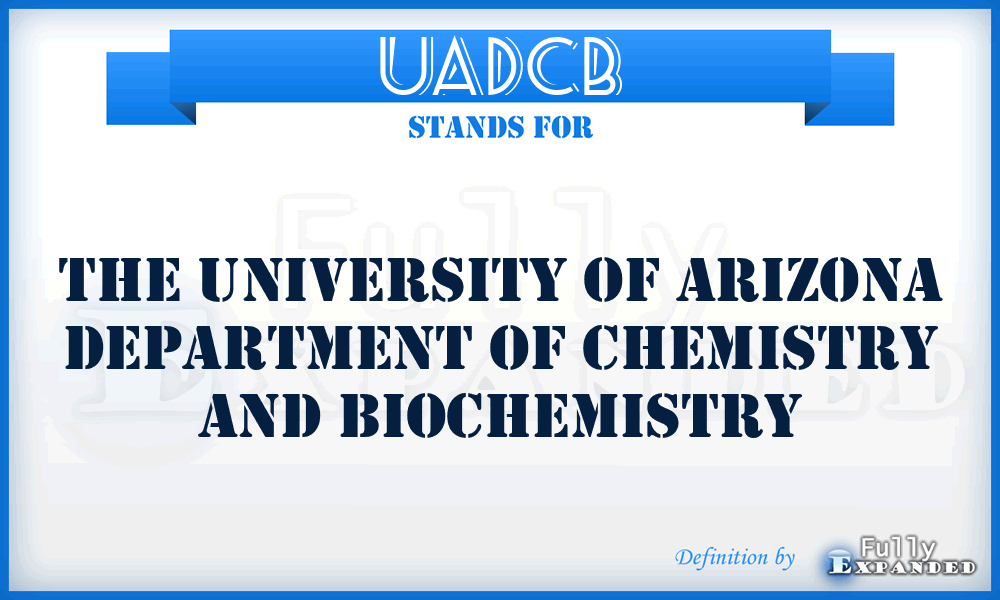 UADCB - The University of Arizona Department of Chemistry and Biochemistry