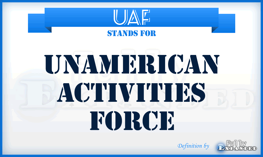 UAF - Unamerican Activities Force