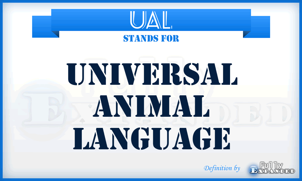 UAL - Universal Animal Language