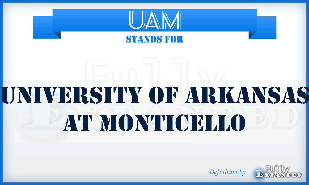 UAM - University of Arkansas at Monticello
