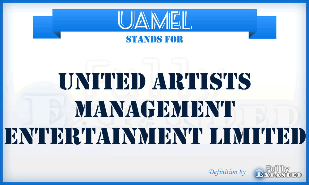 UAMEL - United Artists Management Entertainment Limited