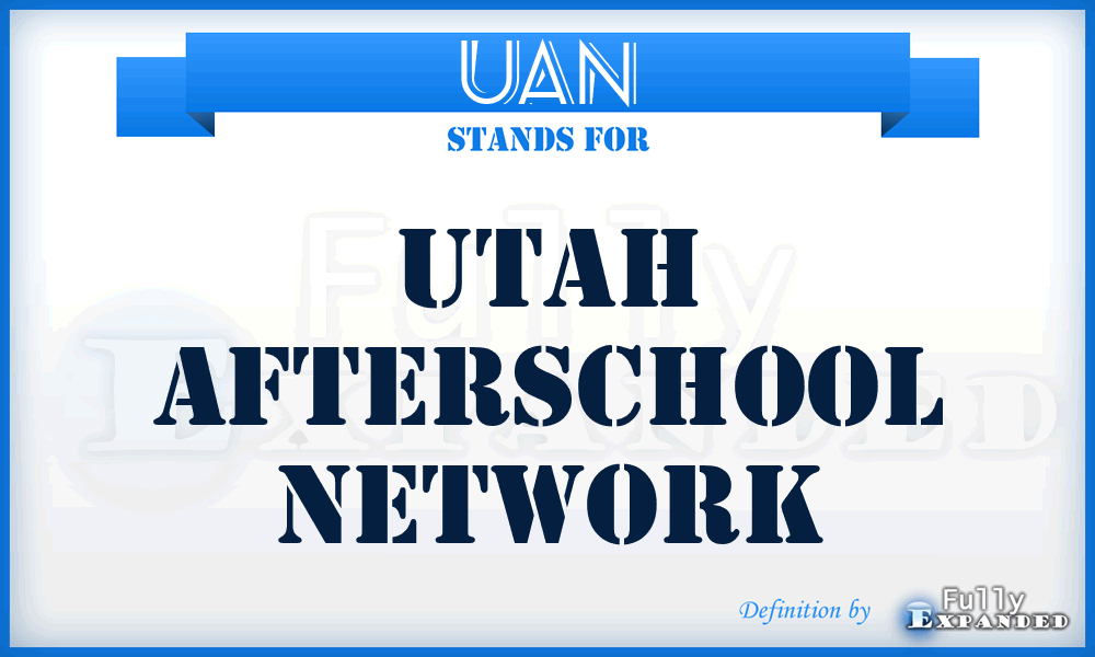 UAN - Utah Afterschool Network
