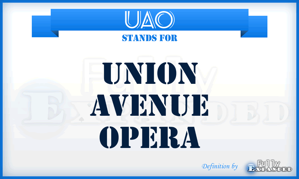 UAO - Union Avenue Opera