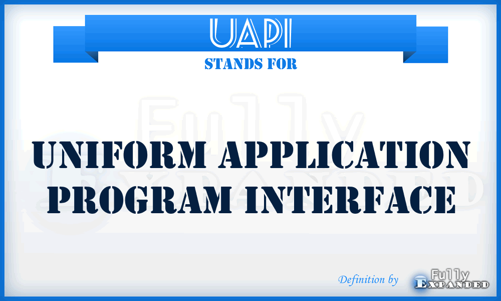 UAPI - uniform application program interface