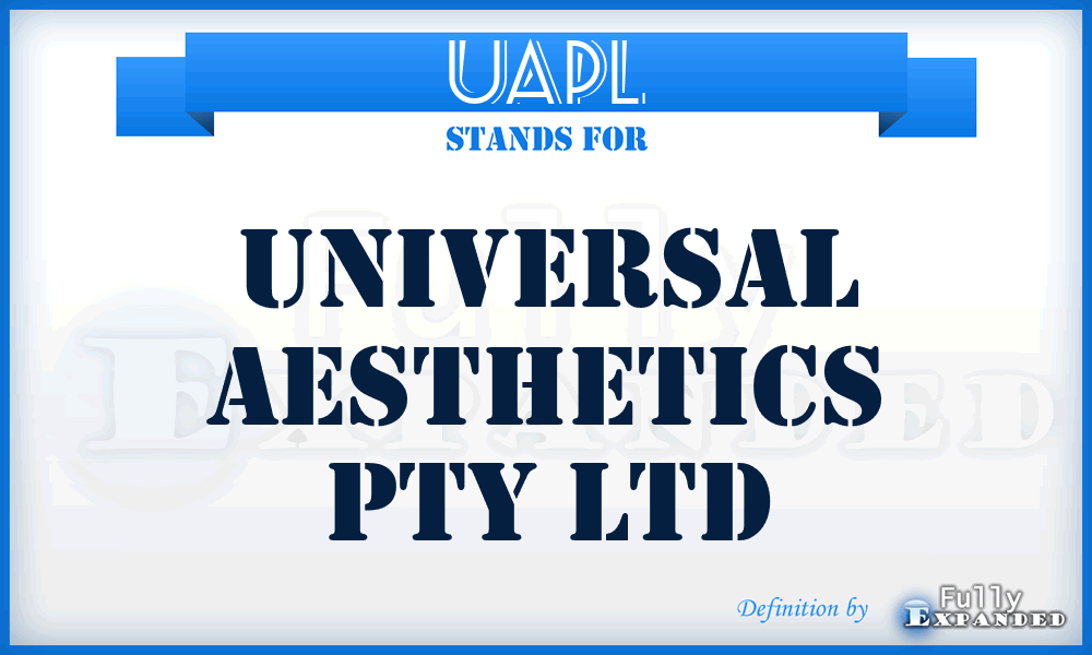 UAPL - Universal Aesthetics Pty Ltd