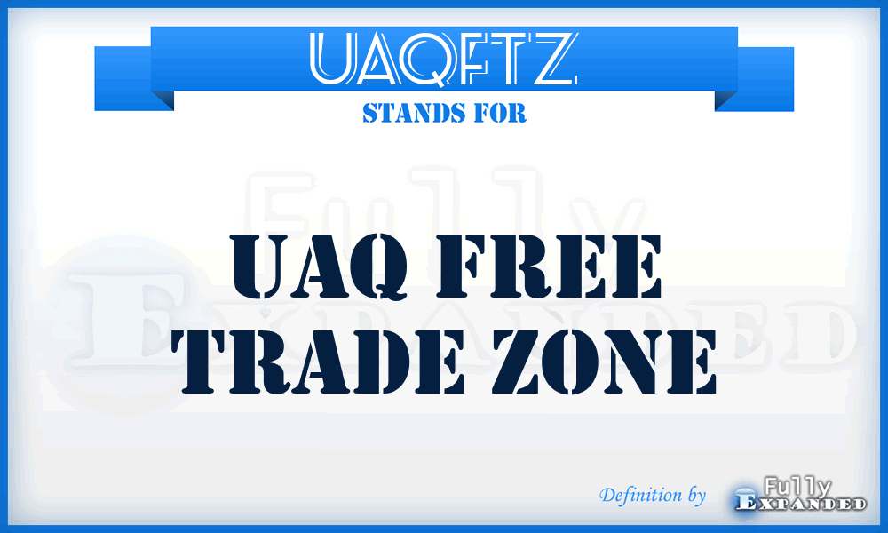 UAQFTZ - UAQ Free Trade Zone