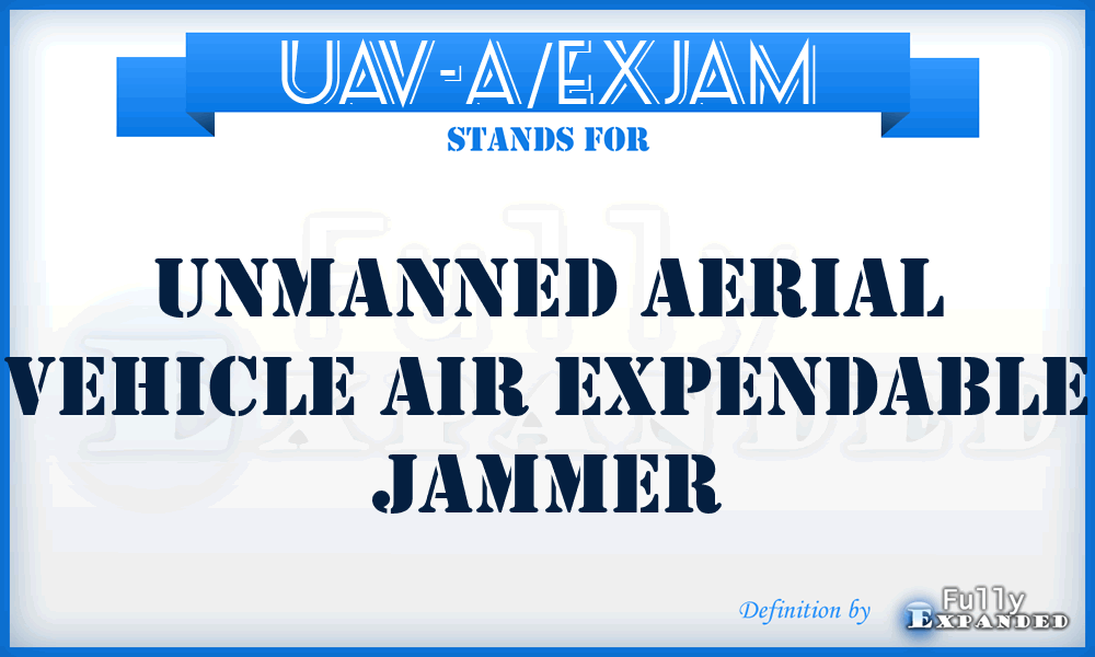 UAV-A/EXJAM - Unmanned Aerial Vehicle Air expendable jammer