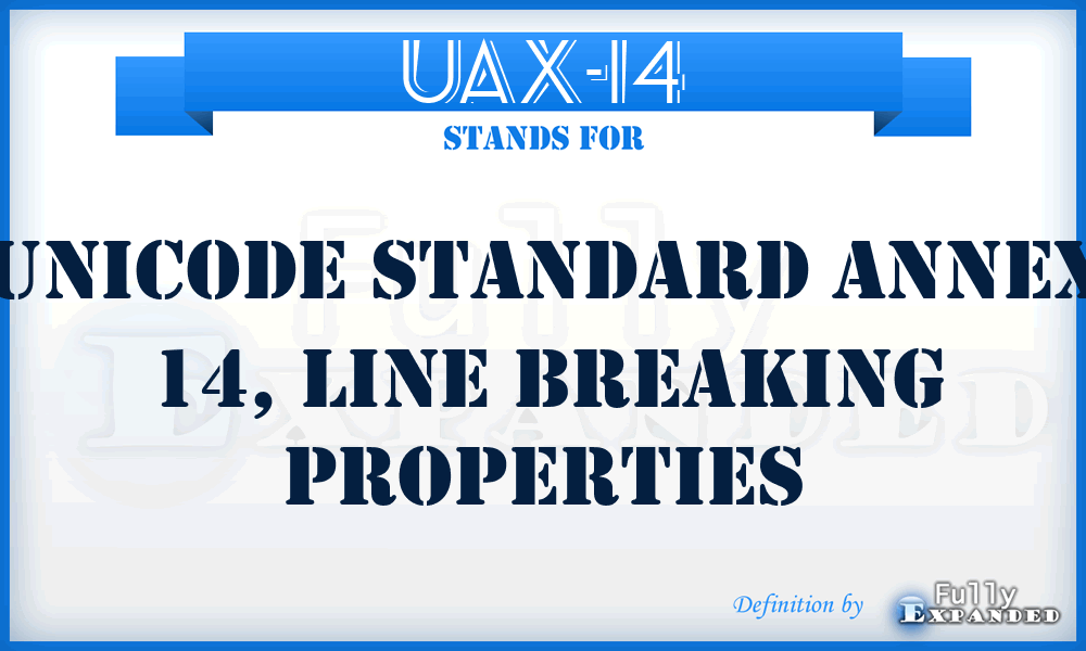 UAX-14 - Unicode Standard AnneX 14, Line Breaking Properties