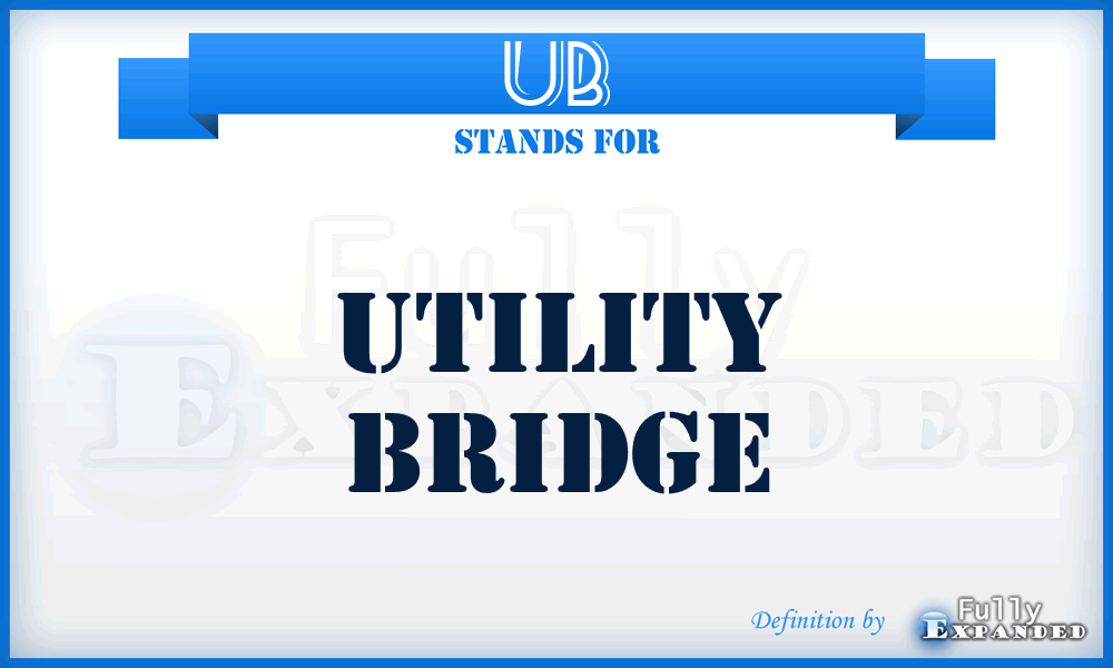 UB - Utility Bridge