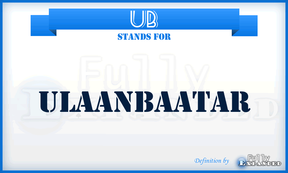 UB - UlaanBaatar