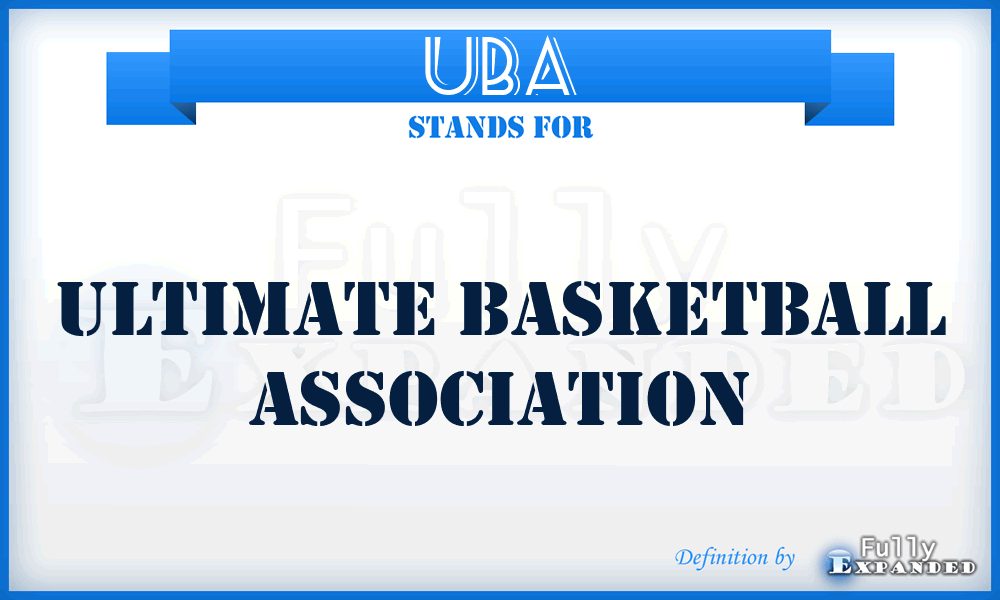 UBA - Ultimate Basketball Association