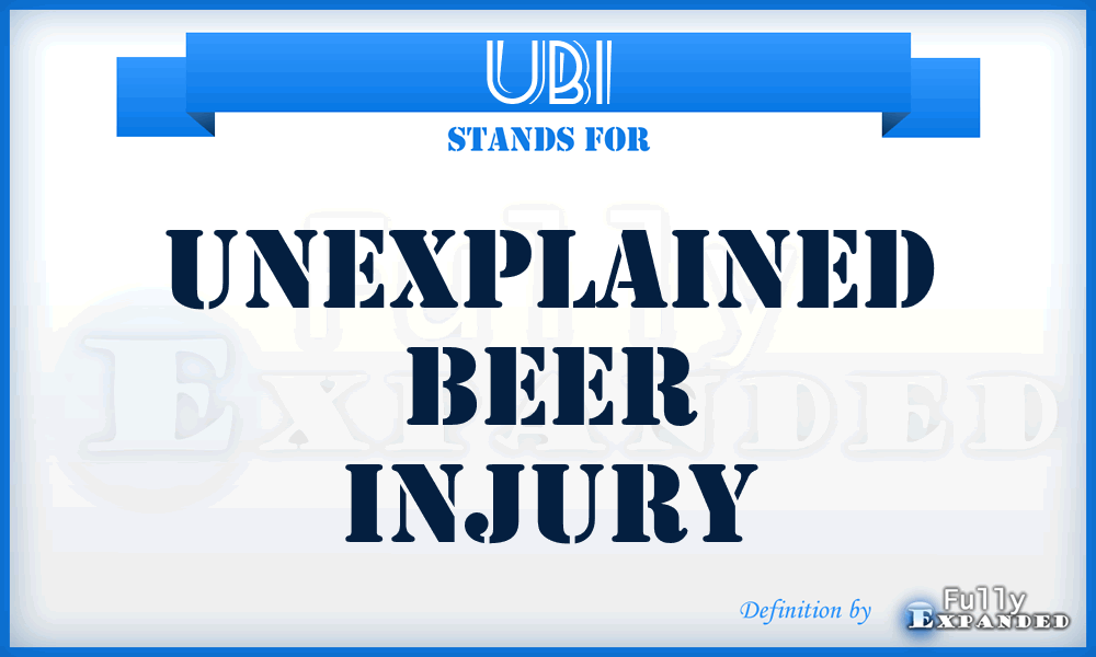 UBI - Unexplained Beer Injury
