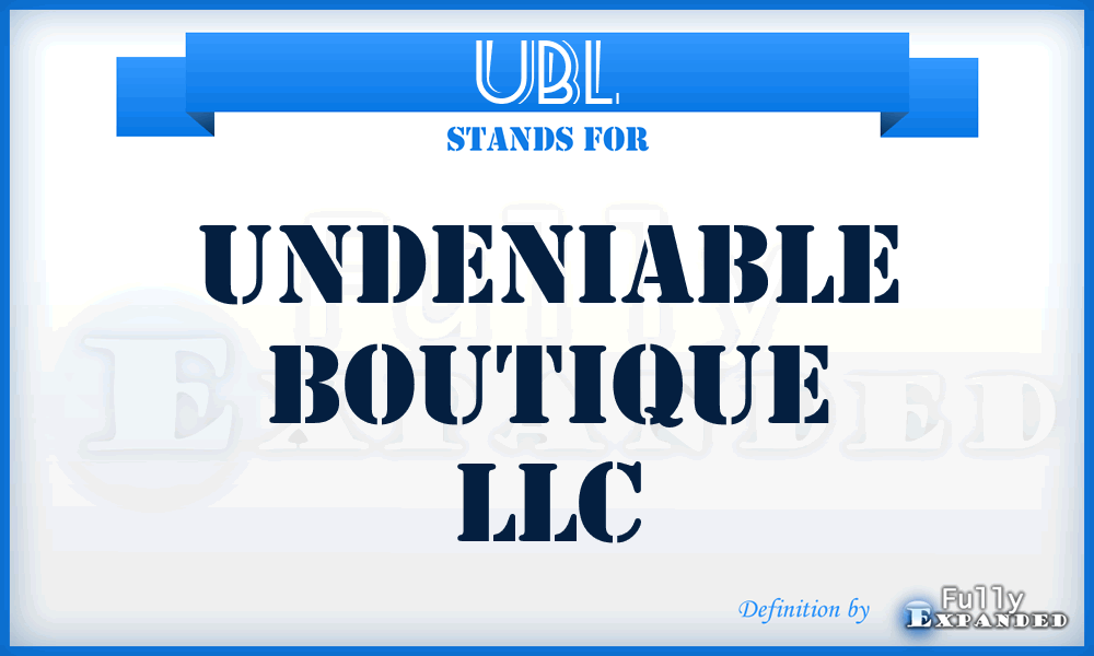 UBL - Undeniable Boutique LLC