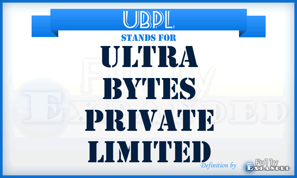 UBPL - Ultra Bytes Private Limited