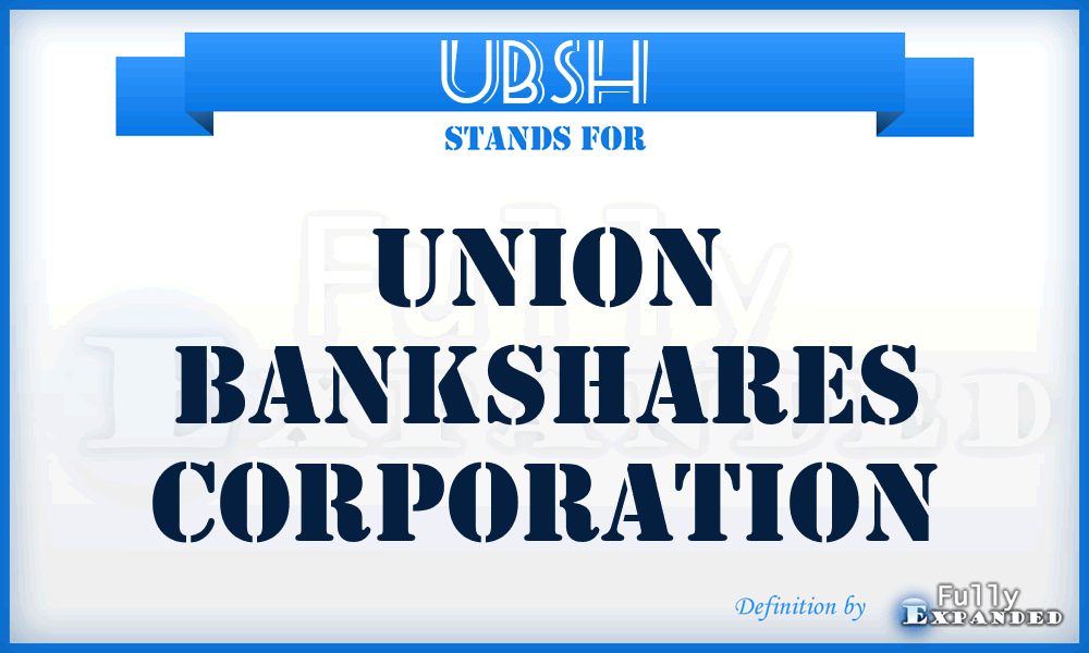 UBSH - Union Bankshares Corporation