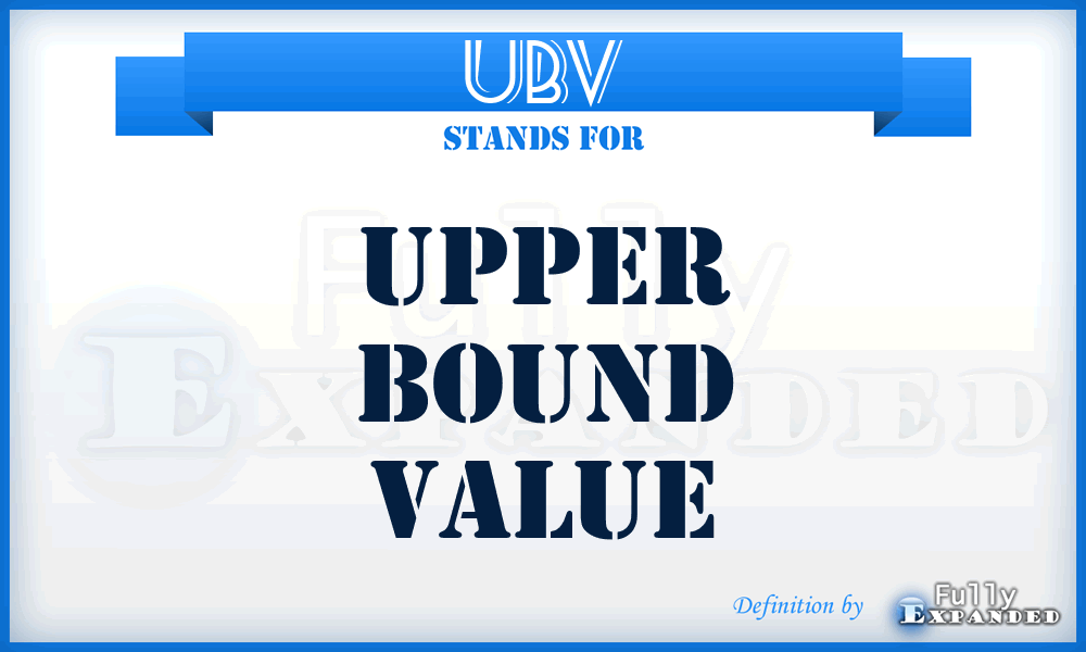 UBV - Upper Bound Value