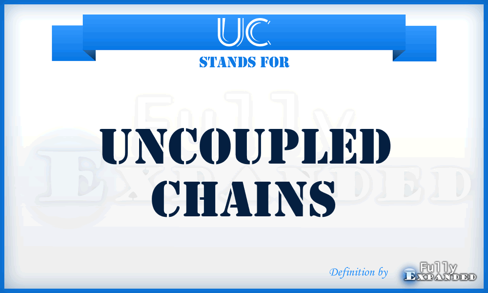UC - Uncoupled Chains