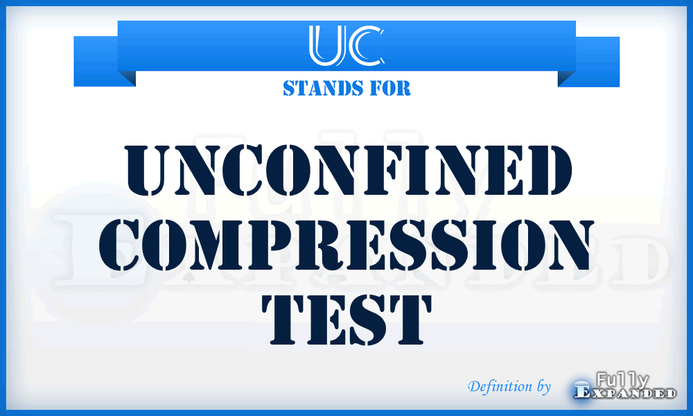 UC - Unconfined Compression Test