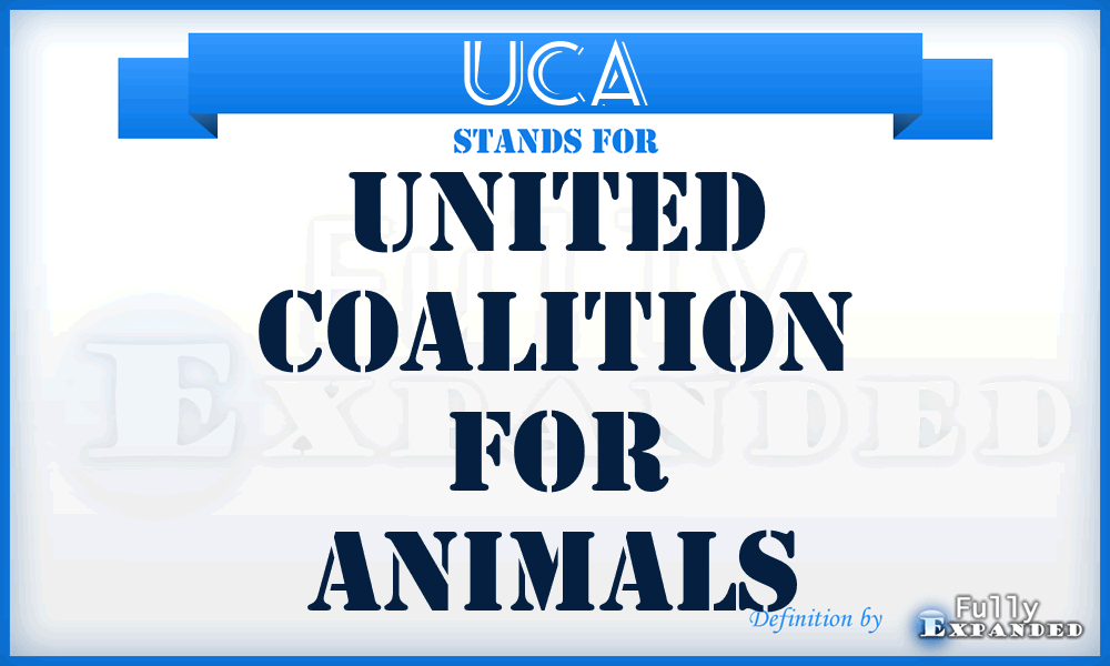 UCA - United Coalition for Animals