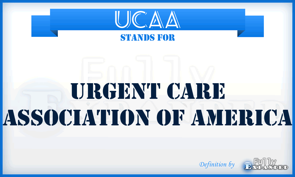 UCAA - Urgent Care Association of America