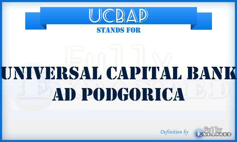 UCBAP - Universal Capital Bank Ad Podgorica