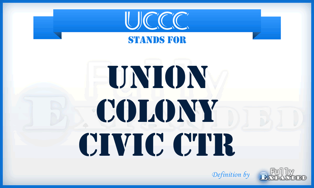 UCCC - Union Colony Civic Ctr