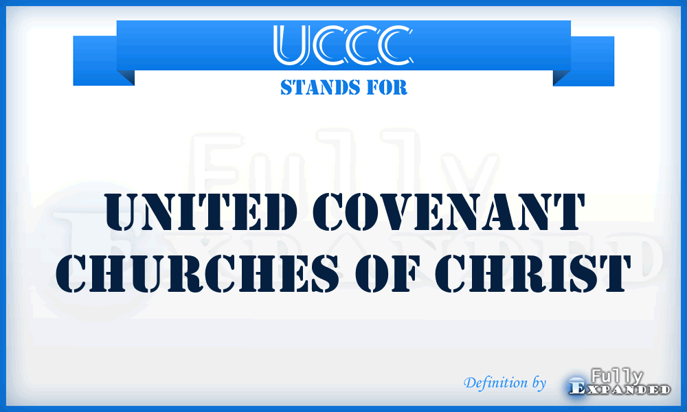 UCCC - United Covenant Churches of Christ