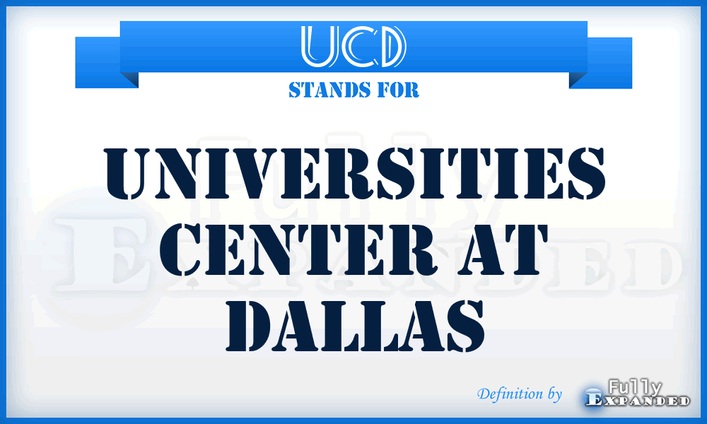 UCD - Universities Center at Dallas