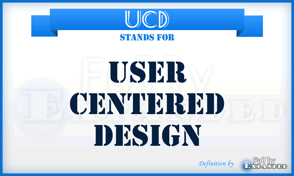 UCD - User Centered Design