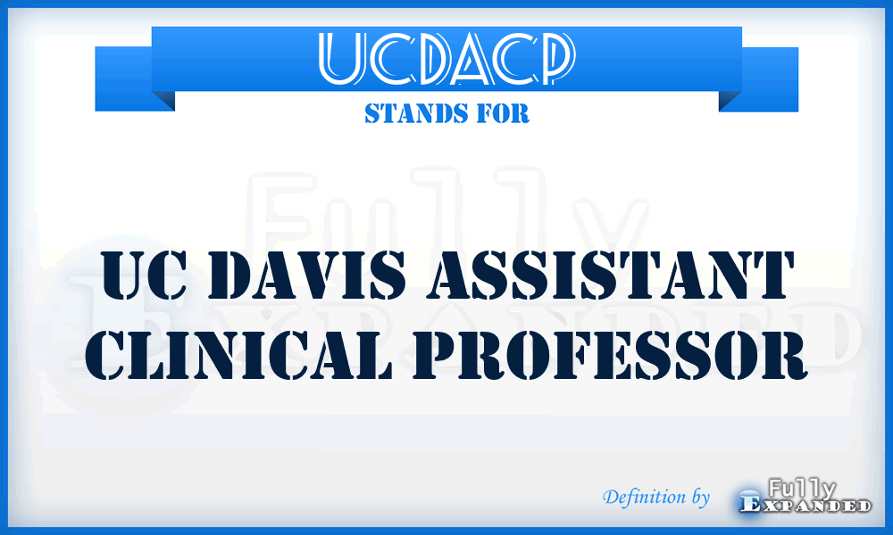 UCDACP - UC Davis Assistant Clinical Professor