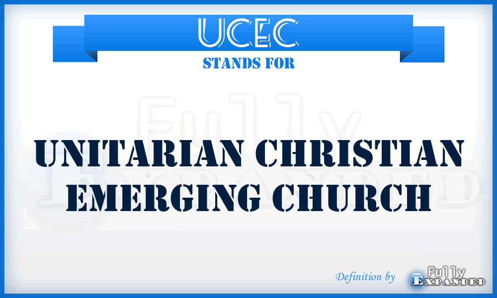 UCEC - Unitarian Christian Emerging Church