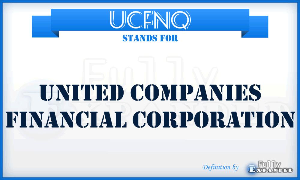 UCFNQ - United Companies Financial Corporation