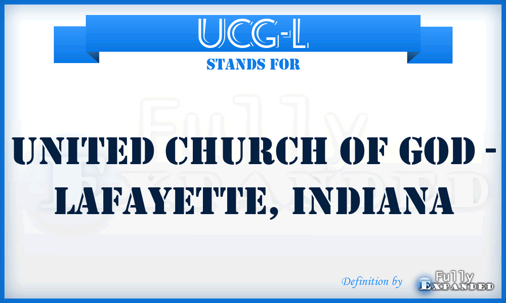UCG-L - United Church of God - Lafayette, Indiana