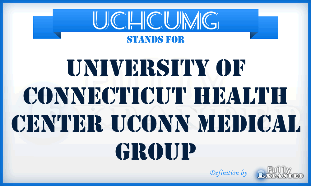 UCHCUMG - University of Connecticut Health Center Uconn Medical Group