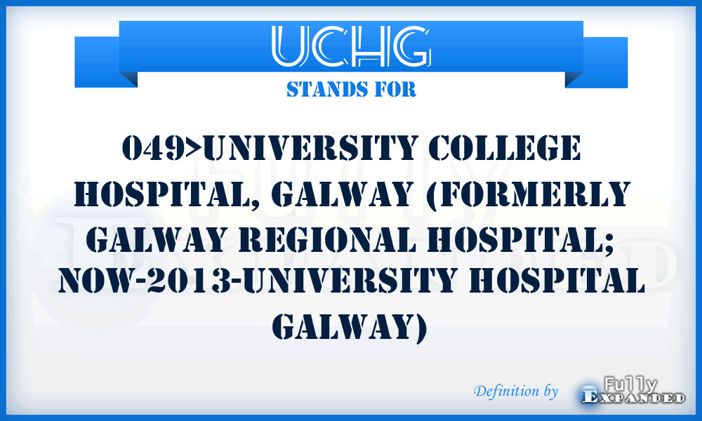 UCHG - 049>University College Hospital, Galway (formerly Galway Regional Hospital; now-2013-University Hospital Galway)