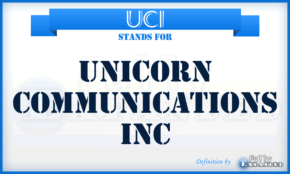 UCI - Unicorn Communications Inc