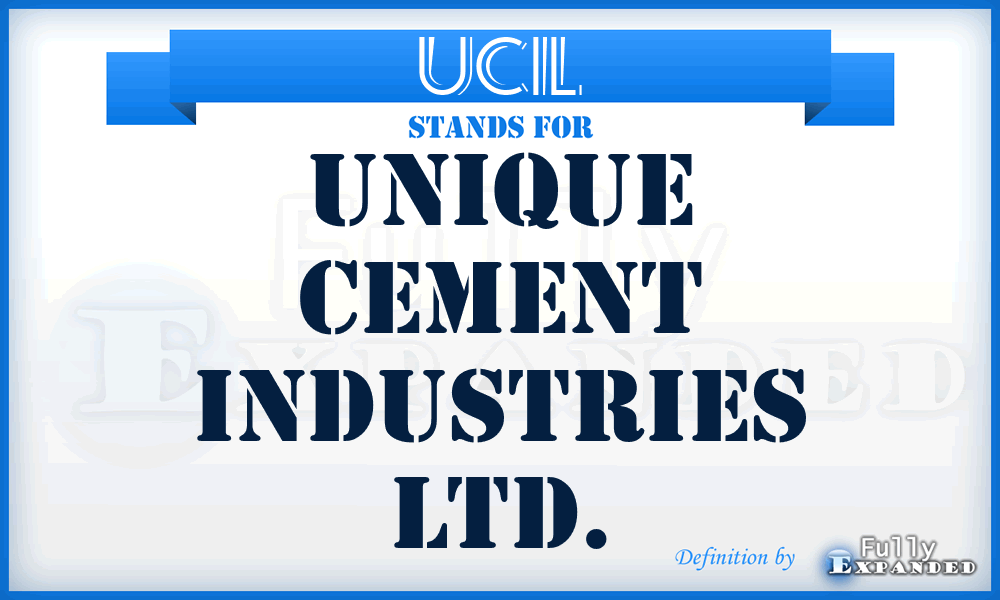 UCIL - Unique Cement Industries Ltd.