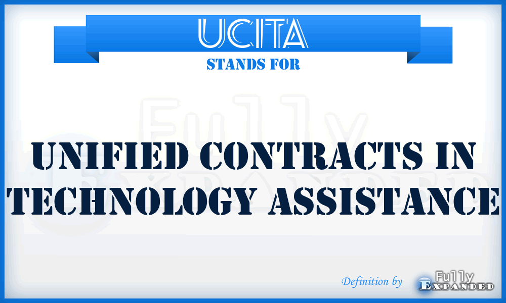 UCITA - Unified Contracts In Technology Assistance