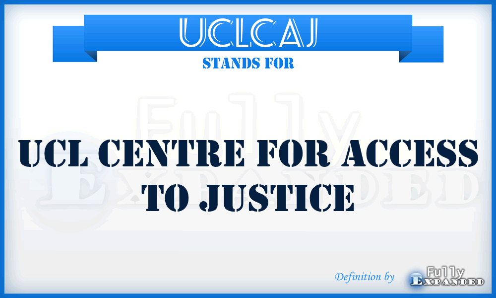 UCLCAJ - UCL Centre for Access to Justice